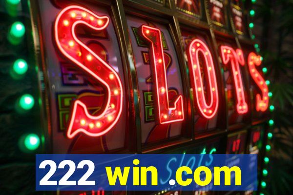 222 win .com
